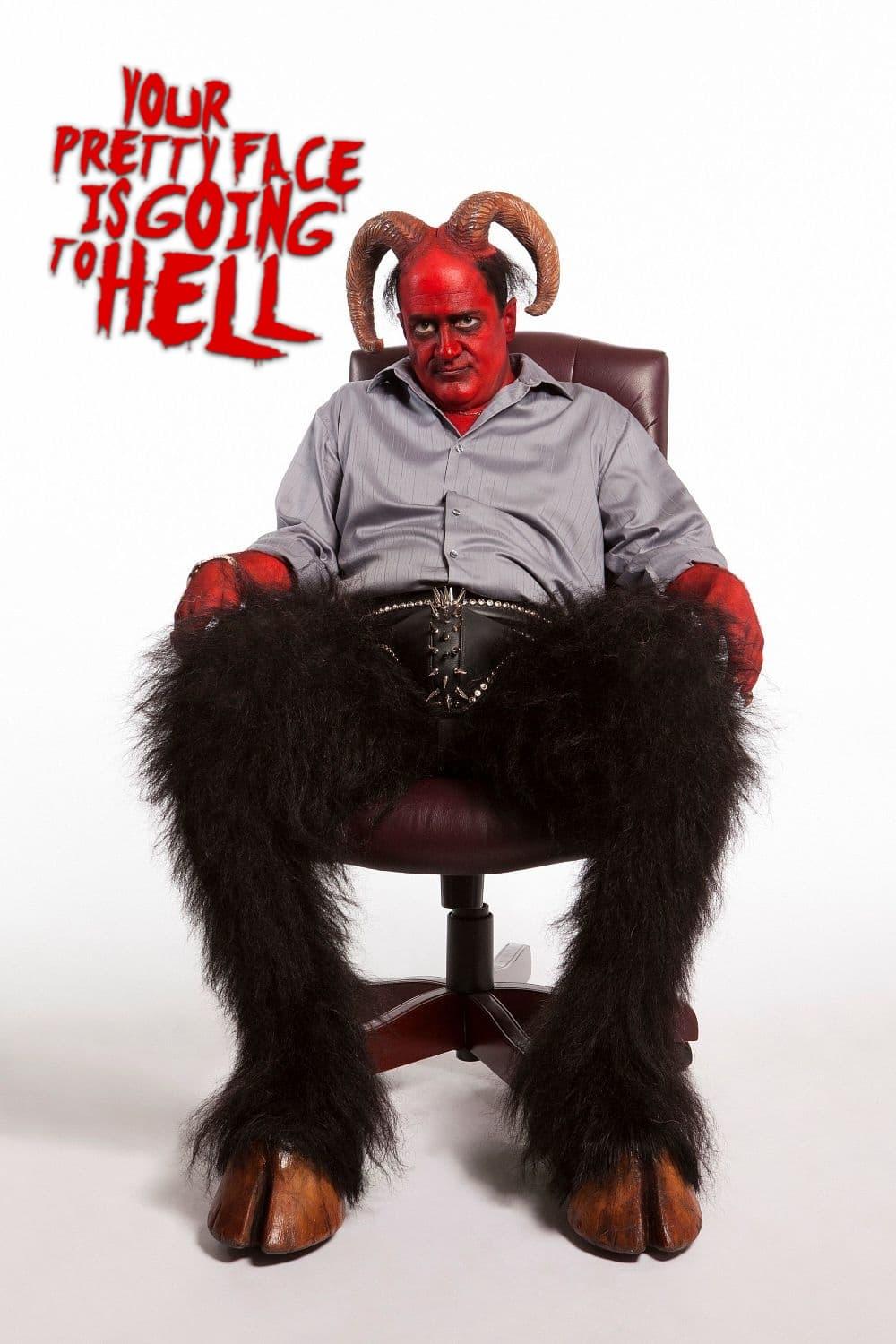 Your Pretty Face Is Going to Hell poster