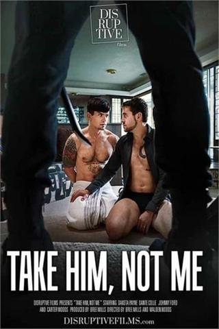 Take Him, Not Me poster