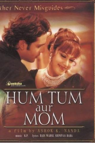 Hum Tum Aur Mom: Mother Never Misguides poster