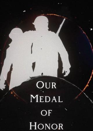 Our Medal of Honor poster