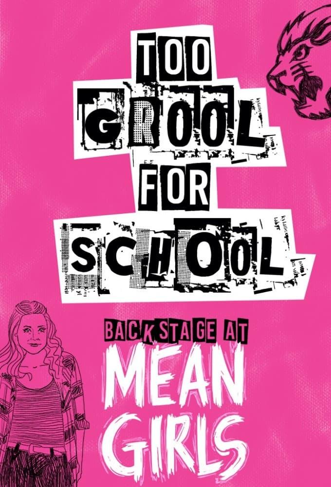 Too Grool for School: Backstage at 'Mean Girls' with Erika Henningsen poster