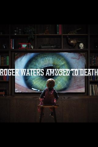 Roger Waters - Amused to Death poster
