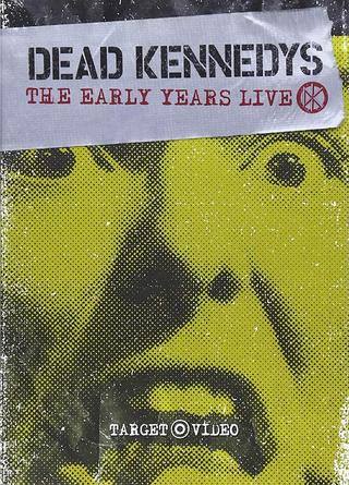 Dead Kennedys: The Early Years Live poster