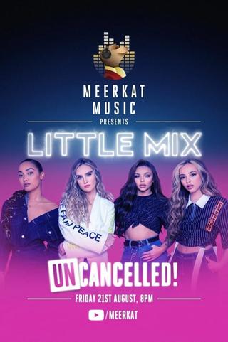 Little Mix: UNcancelled! poster