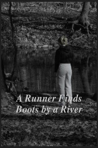 A Runner Finds Boots by a River poster