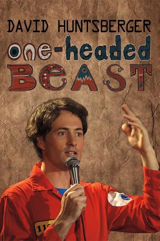 David Huntsberger: One-Headed Beast poster