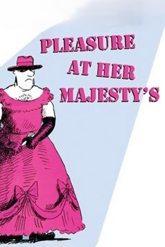 Pleasure at Her Majesty's poster