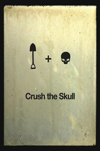 Crush the Skull poster