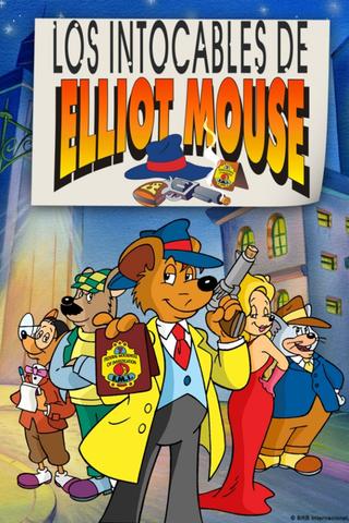 The Untouchables of Elliot Mouse poster