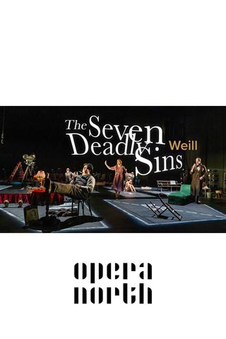 The Seven Deadly Sins - Opera North poster