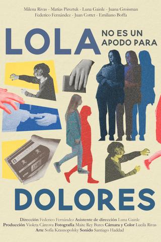 Lola no es un apodo para Dolores poster