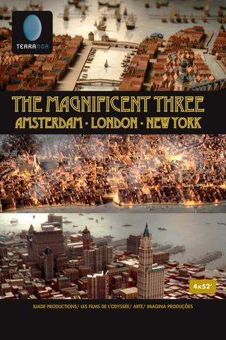 The Magnificent Three: Amsterdam, London, New York poster