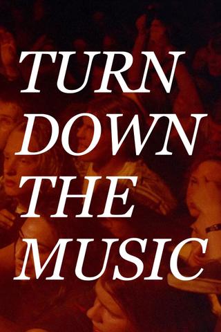 Turn Down the Music poster