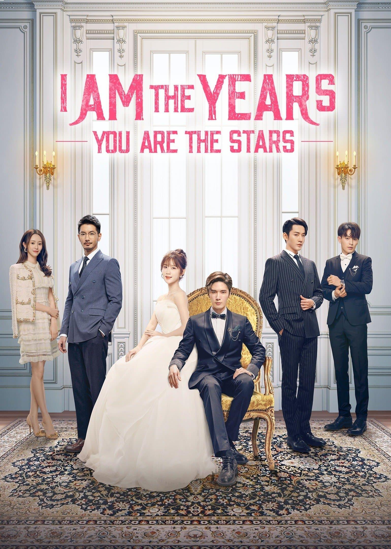 I Am The Years You Are The Stars poster