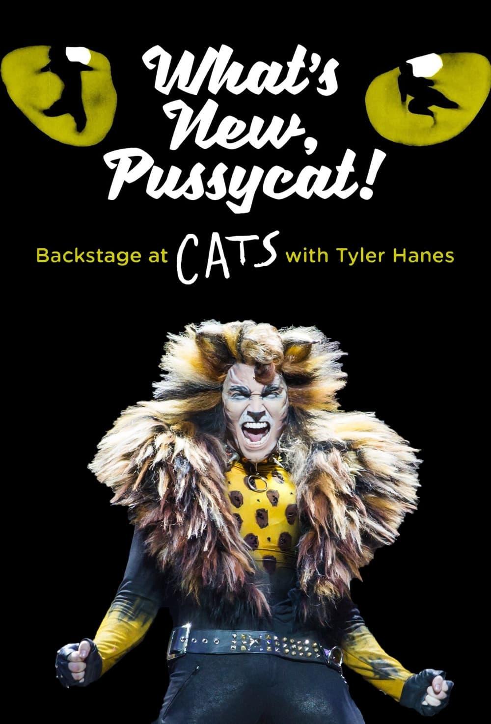 What's New, Pussycat!: Backstage at 'Cats' with Tyler Hanes poster