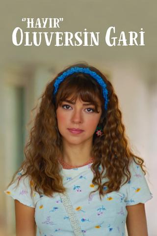 Hayır Oluversin Gari poster