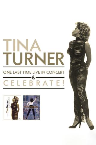 Tina Turner : One Last Time Live in Concert & Celebrate poster