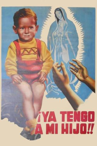 ¡Ya tengo a mi hijo! poster