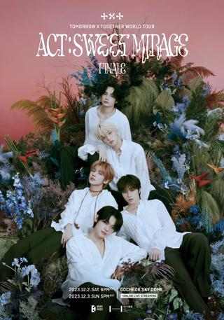 Tomorrow X Together World Tour 'Act: Sweet Mirage' Finale poster