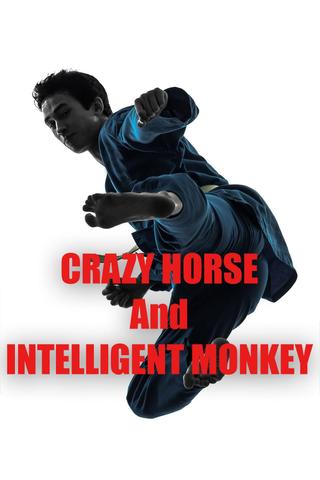 Crazy Horse & Intelligent Monkey poster