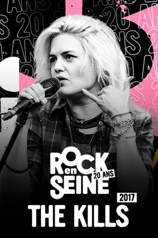 The Kills - Rock en Seine 2017 poster