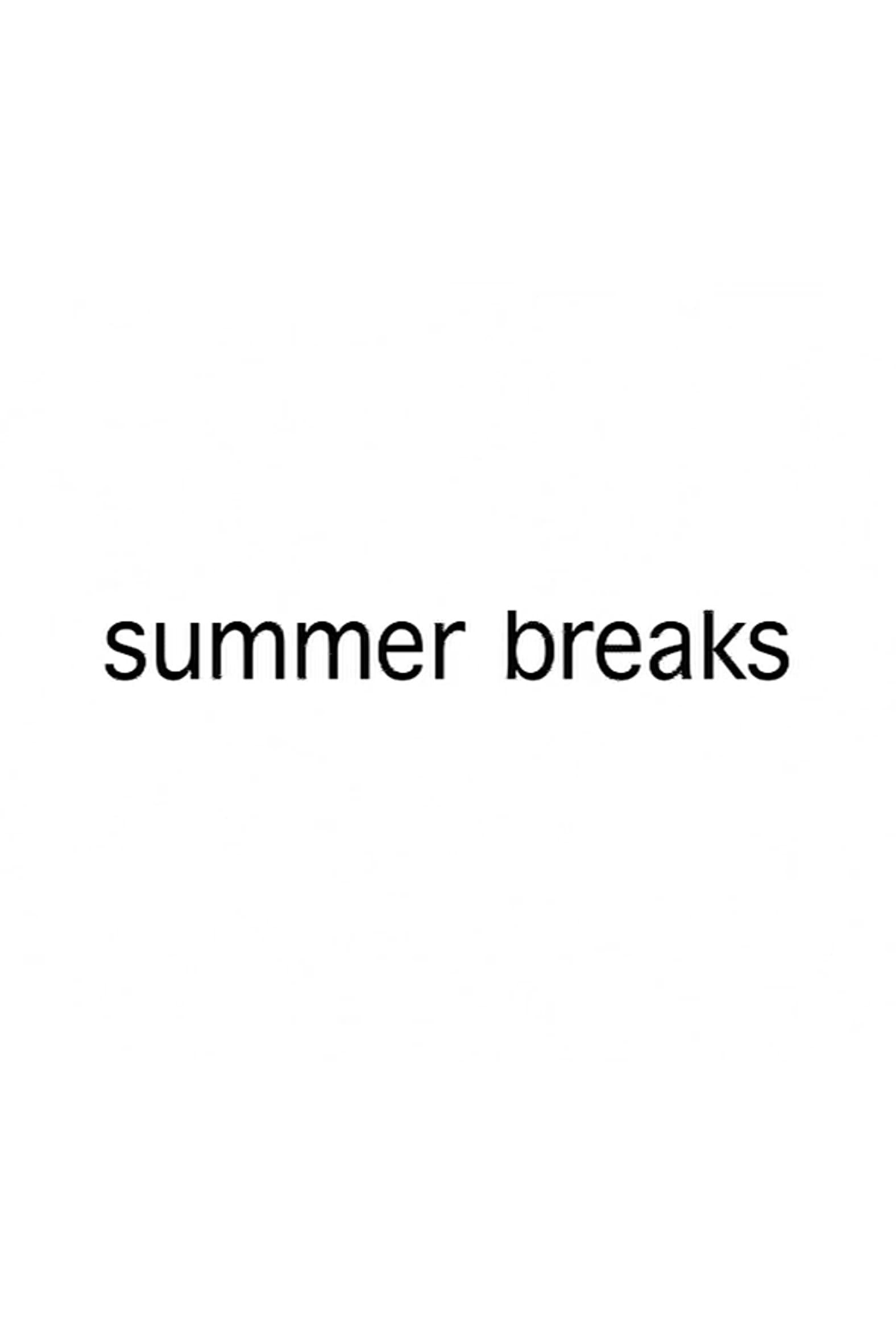 Summer Breaks poster