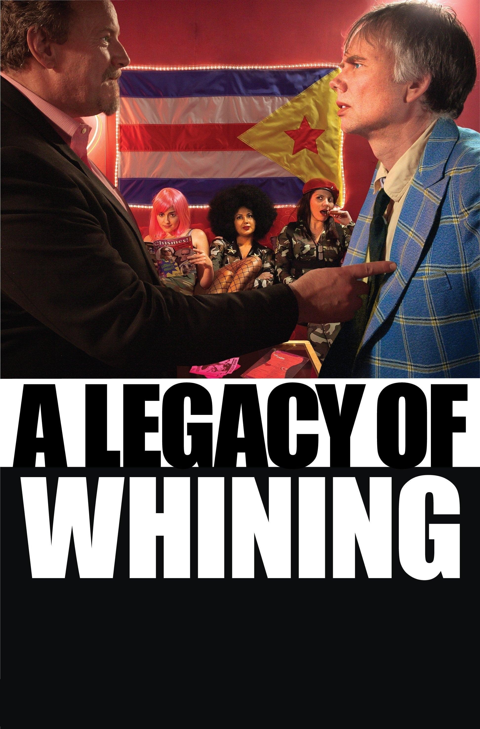 A Legacy of Whining poster