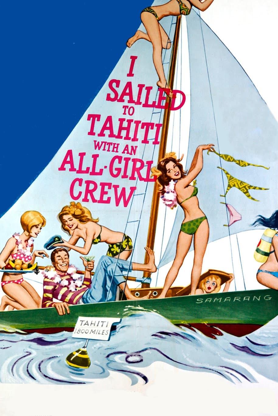 I Sailed to Tahiti with an All Girl Crew poster