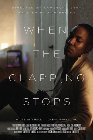 When The Clapping Stops poster