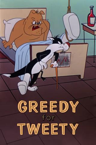 Greedy for Tweety poster