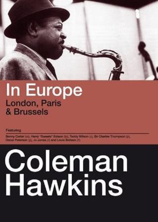 Coleman Hawkins – In Europe, London, Paris & Brussels poster