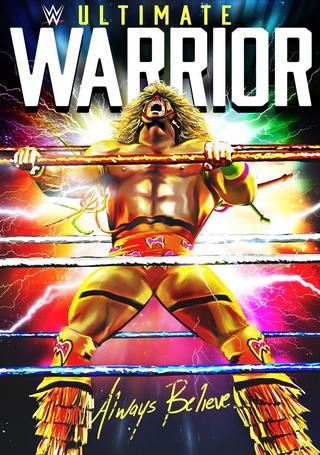 WWE: Ultimate Warrior: Always Believe poster