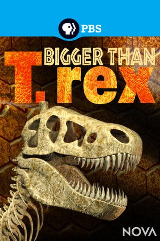 Bigger Than T. Rex poster