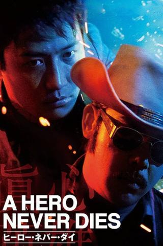 A Hero Never Dies poster