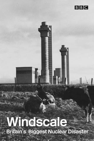 Windscale: Britain's Biggest Nuclear Disaster poster