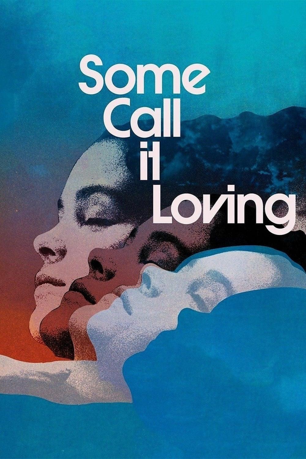 Some Call It Loving poster