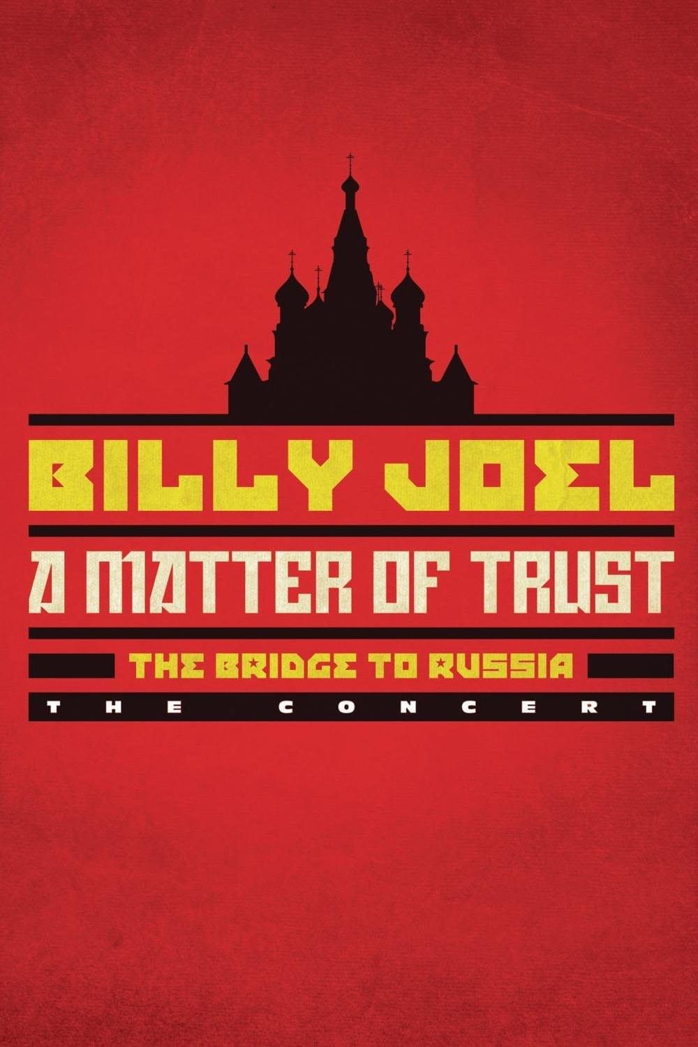 Billy Joel: A Matter of Trust - The Bridge to Russia poster