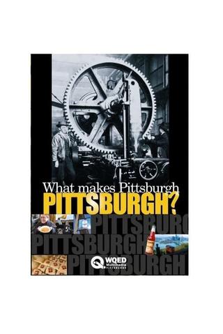 What Makes Pittsburgh Pittsburgh? poster