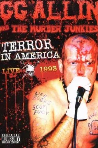 GG Allin & The Murder Junkies: Terror In America Live 1993 poster