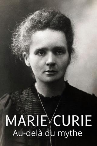 Marie Curie: Beyond the Myth poster