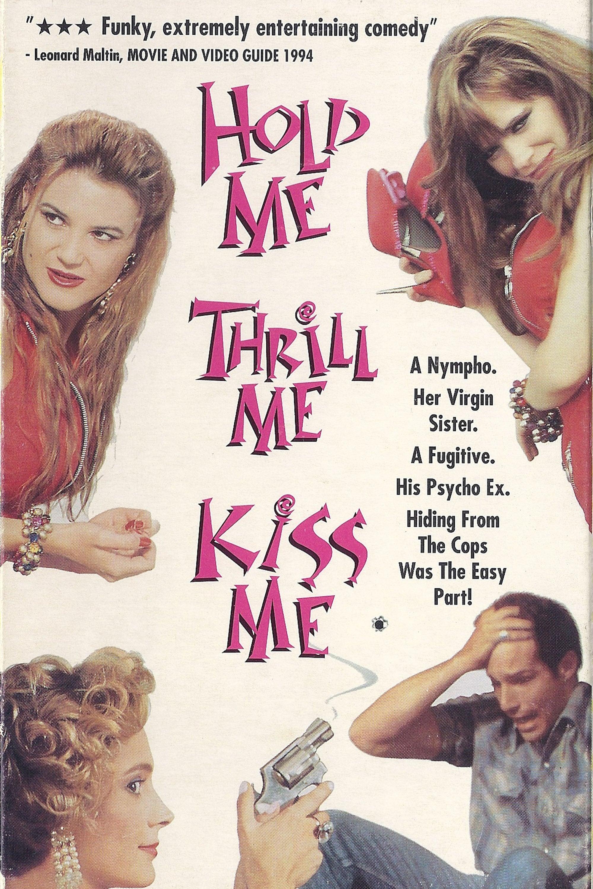 Hold Me Thrill Me Kiss Me poster