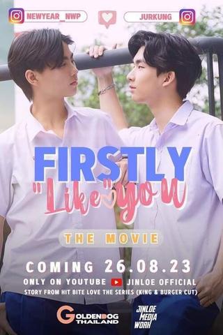 Firstly "Like" You poster