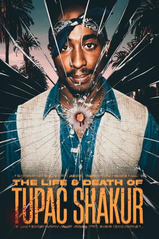 The Life and Death of Tupac Shakur poster