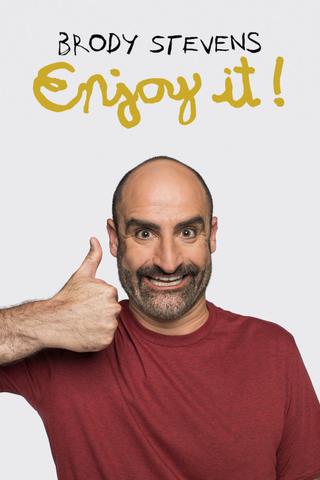 Brody Stevens: Enjoy It! poster