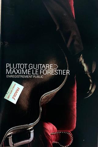 Maxime Le Forestier-Plutot Guitare poster