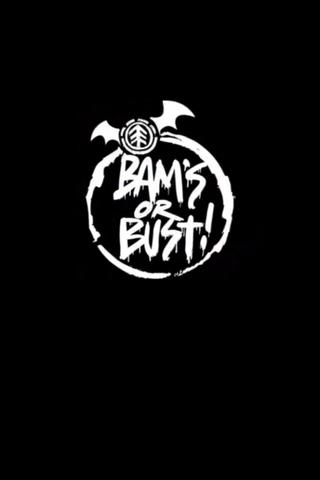 Bam's or Bust! poster