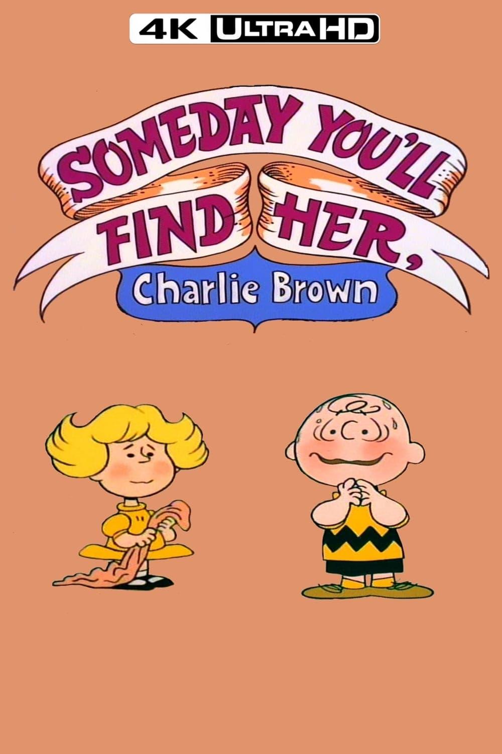 Someday You'll Find Her, Charlie Brown poster