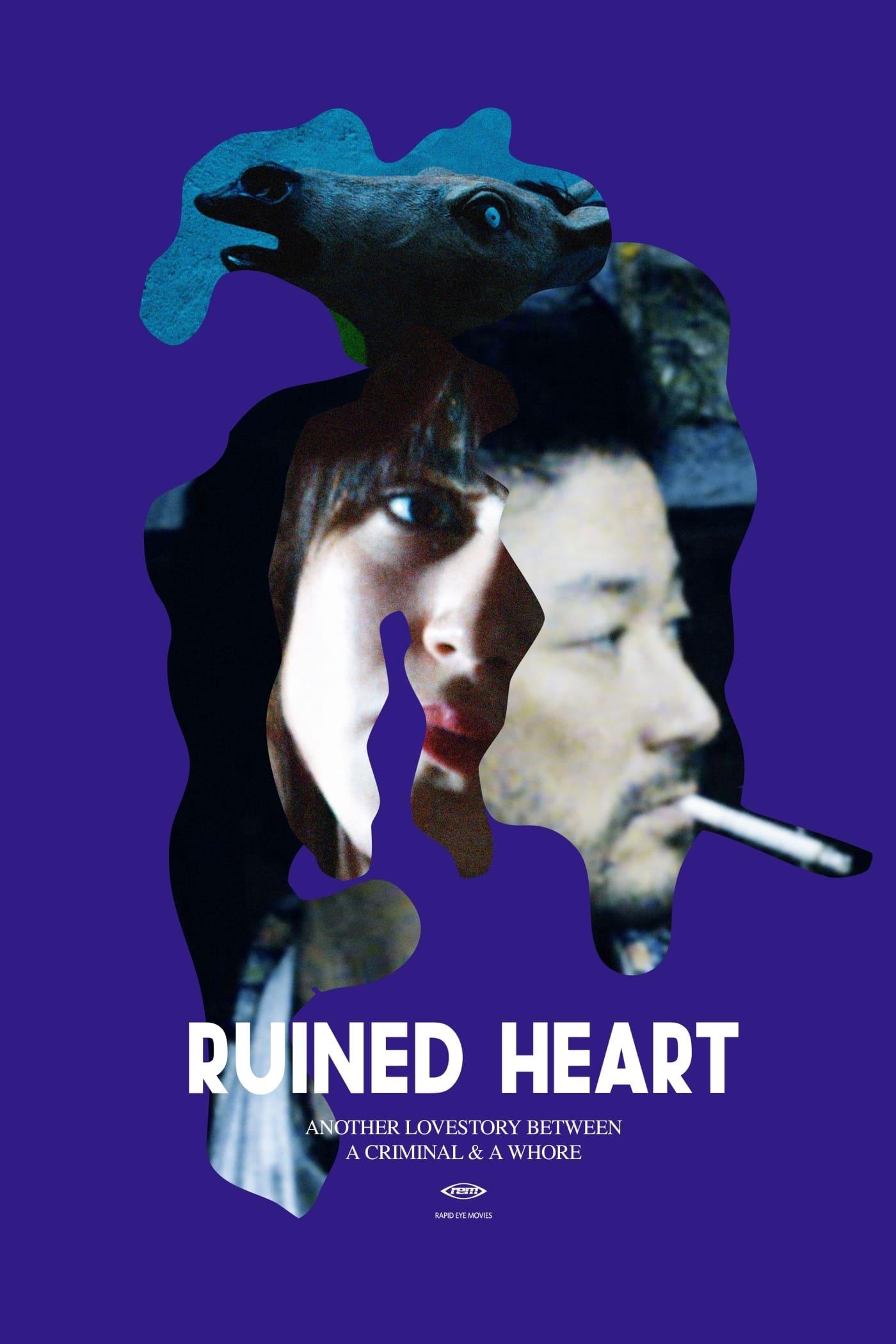 Ruined Heart: Another Love Story Between a Criminal & a Whore poster