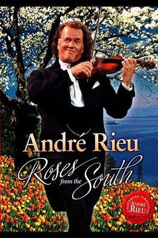 André Rieu - Roses from the South poster