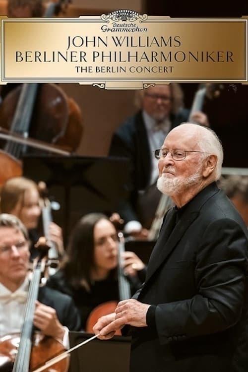 John Williams & Berliner Philharmonic - The Berlin Concert poster